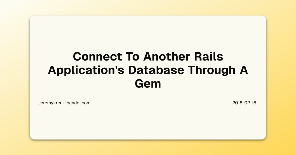 Connect To Another Rails Application's Database Through A Gem
