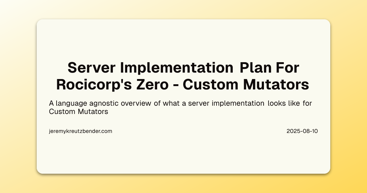 Server Implementation Plan For Rocicorp's Zero - Custom Mutators